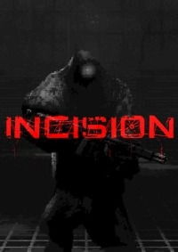 INCISION